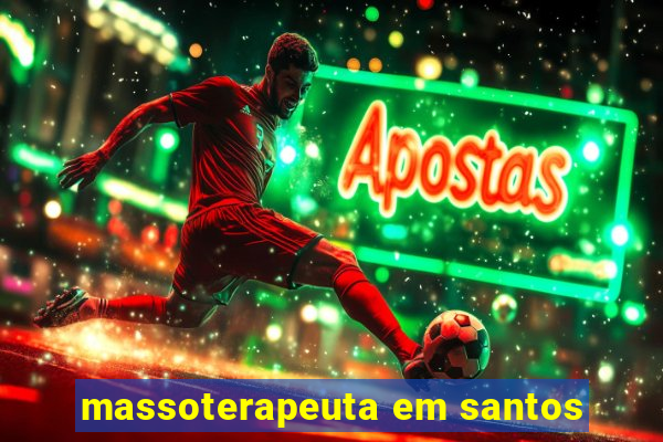 massoterapeuta em santos